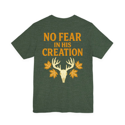 No Fear In His Creation Tee - (Limited Run)