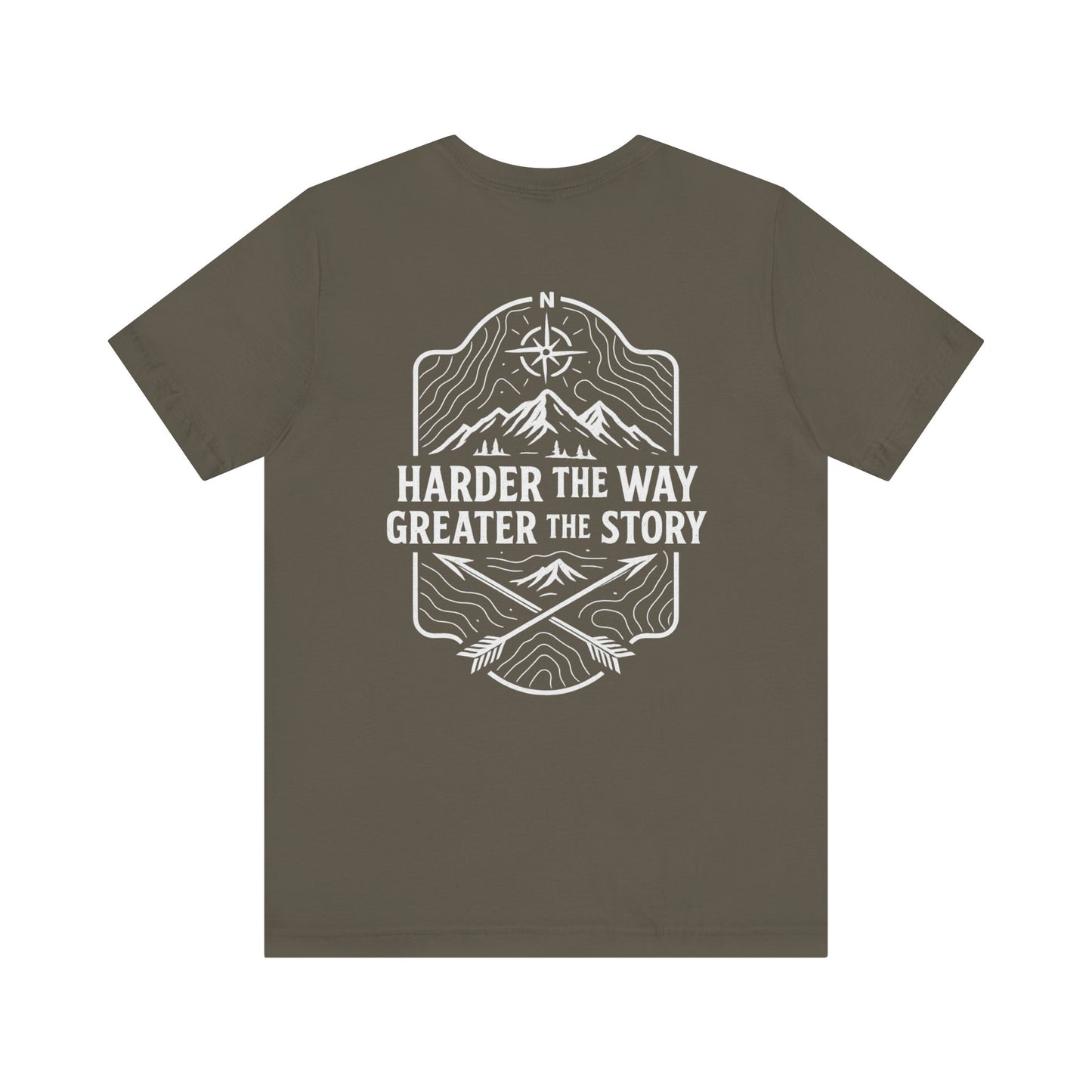 Harder The Way Greater The Story Tee