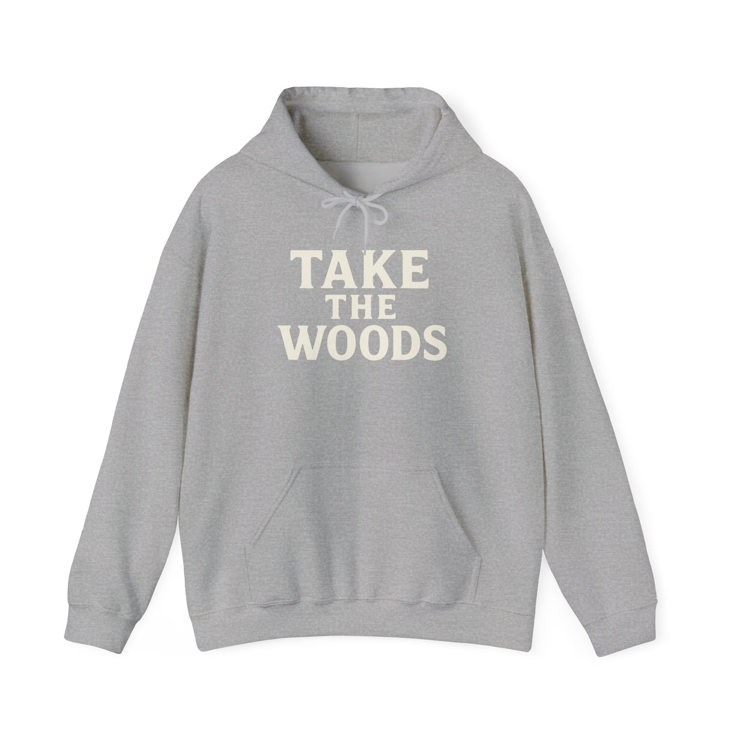 Take The Woods Hoodie