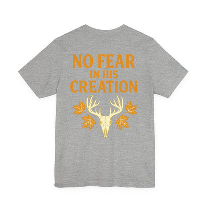 No Fear In His Creation Tee - (Limited Run)