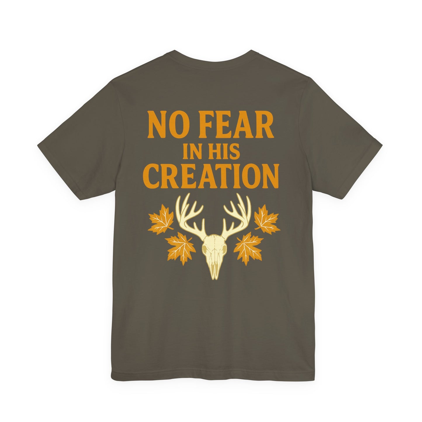 No Fear In His Creation Tee - (Limited Run)
