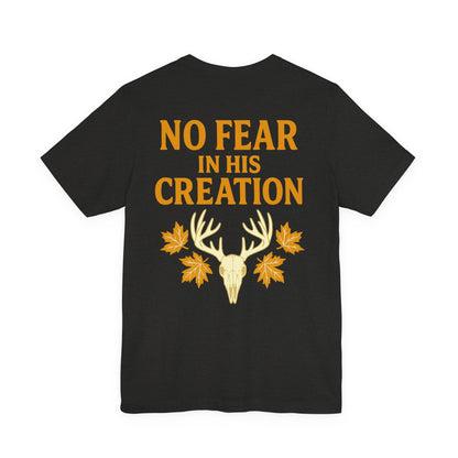 No Fear In His Creation Tee - (Limited Run)