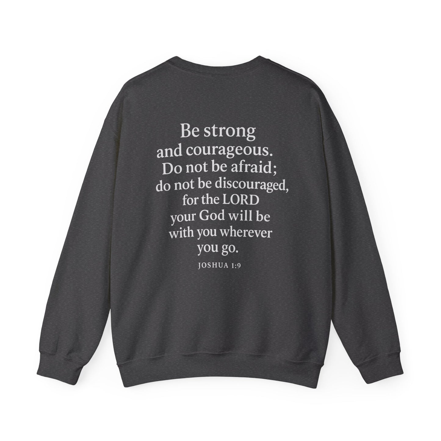 Joshua 1:9 Faith Crewneck