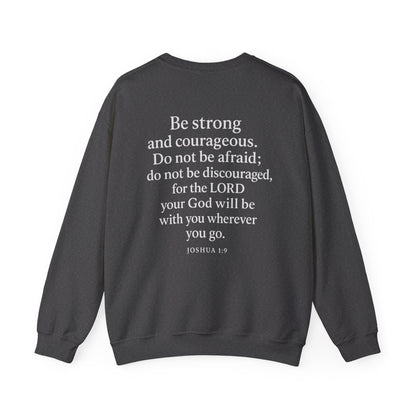 Joshua 1:9 Faith Crewneck