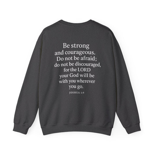Joshua 1:9 Faith Crewneck