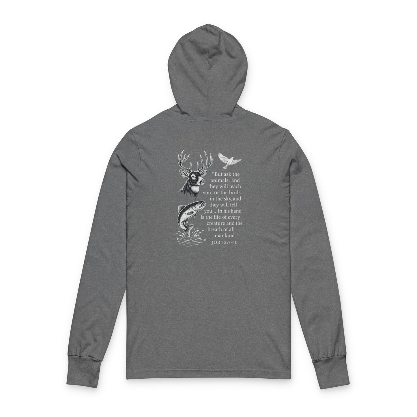 Job 12:7-10 Hooded Long Sleeve