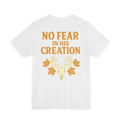 No Fear In His Creation Tee - (Limited Run)