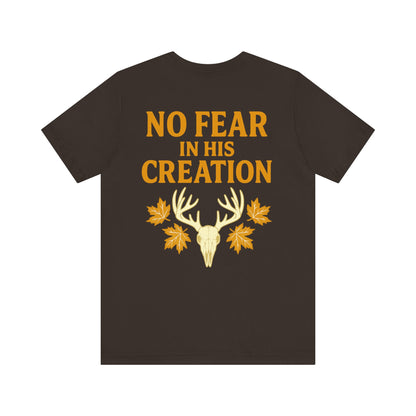 No Fear In His Creation Tee - (Limited Run)