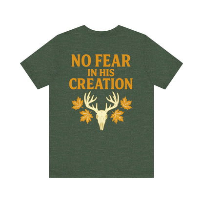No Fear In His Creation Tee - (Limited Run)
