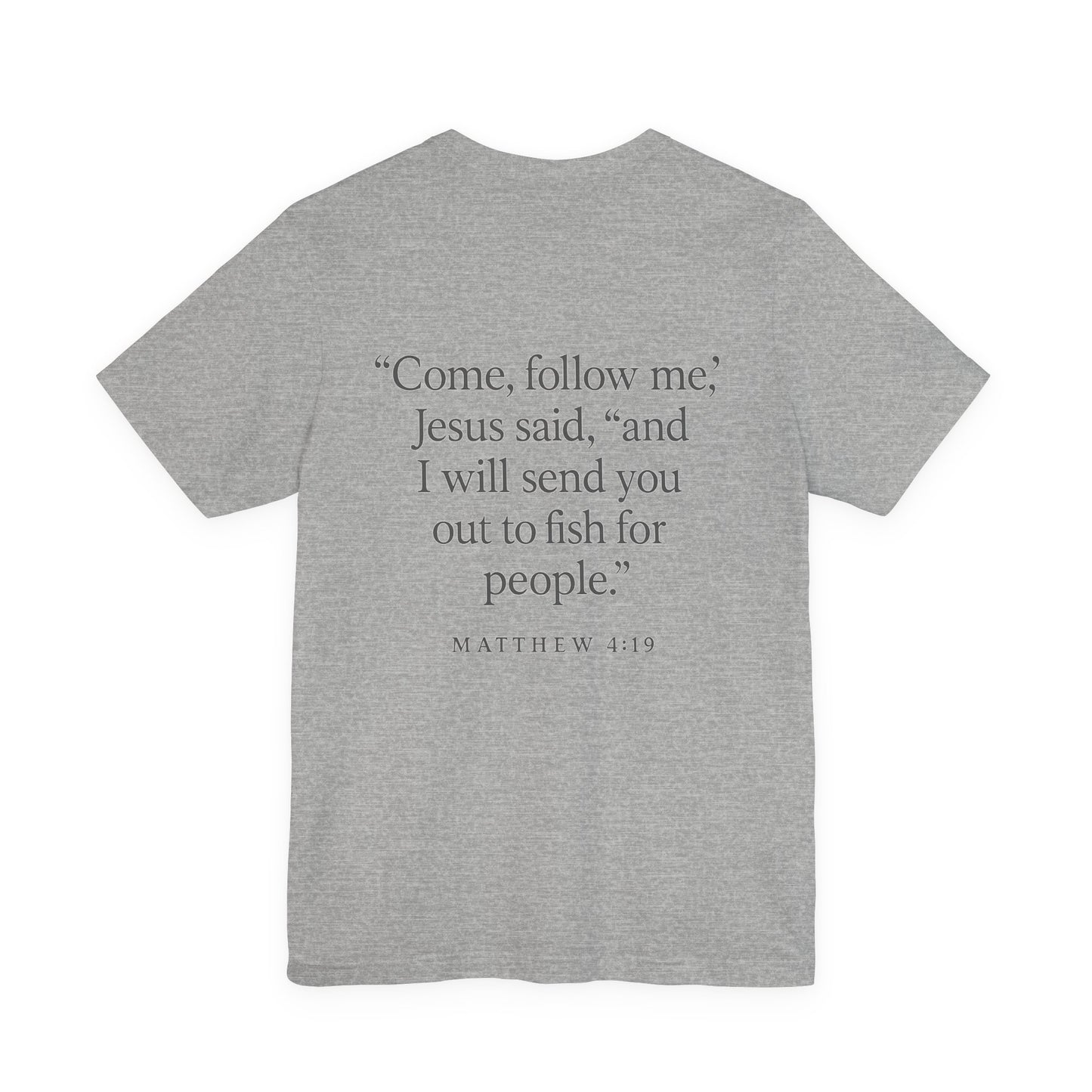 Mathew 4:19 Tee