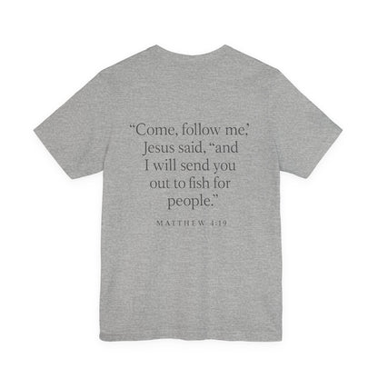 Mathew 4:19 Tee
