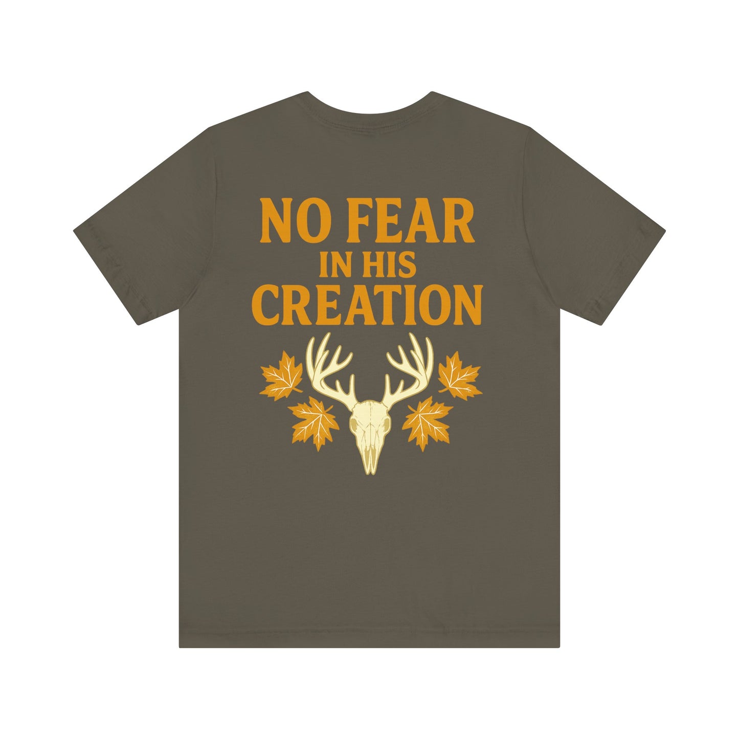 No Fear In His Creation Tee - (Limited Run)