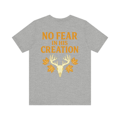No Fear In His Creation Tee - (Limited Run)