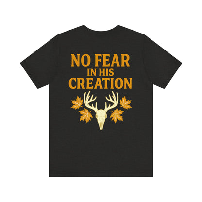 No Fear In His Creation Tee - (Limited Run)
