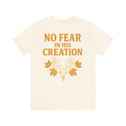No Fear In His Creation Tee - (Limited Run)